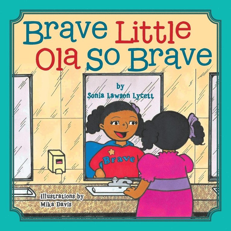 Brave Little Ola So Brave 1