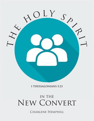bokomslag Holy Spirit in the New Convert