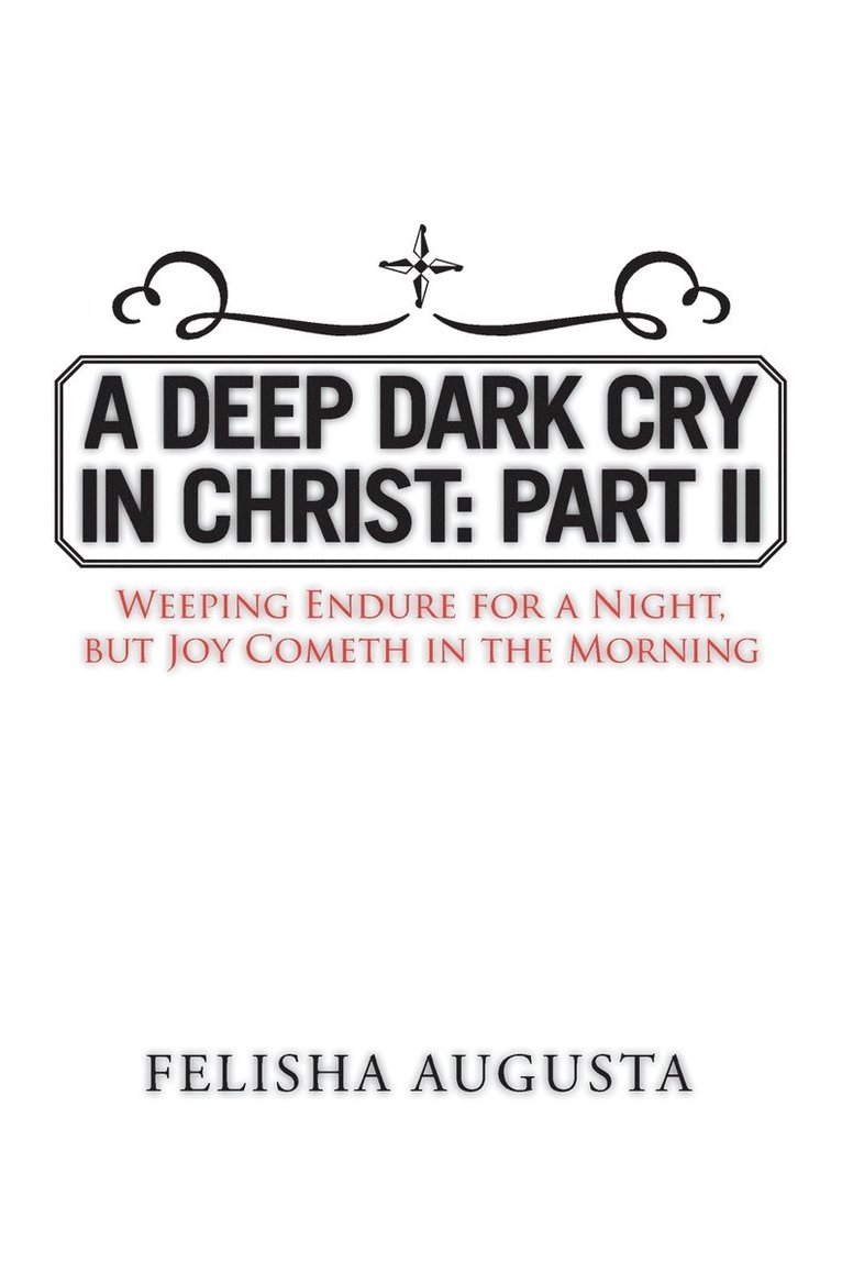 A Deep Dark Cry in Christ 1