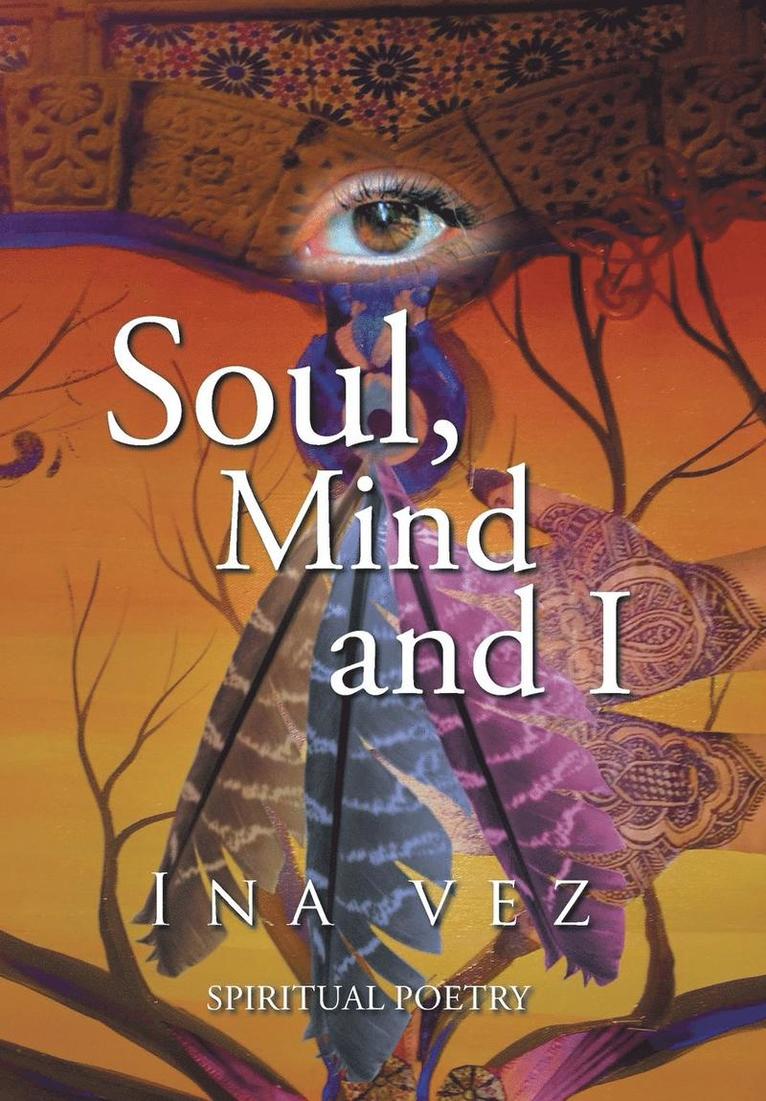 Ina Vez - Soul, Mind and I, Inbunden