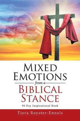 Mixed Emotions from a Biblical Stance 1