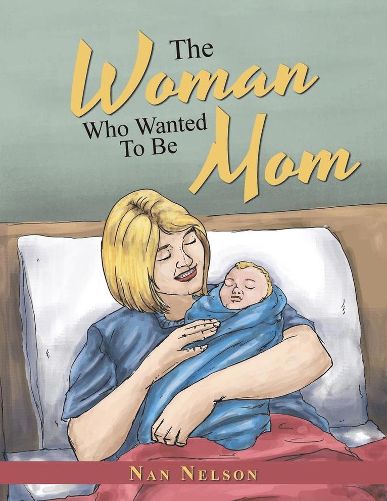 The Woman Who Wanted to be Mom 1