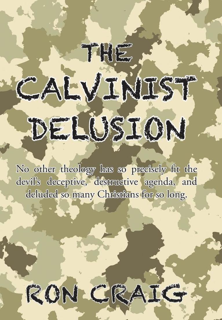 Ron Craig - Calvinist Delusion, Inbunden