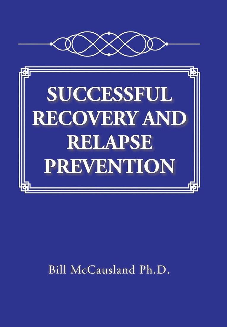 Successful Recovery and Relapse Prevention