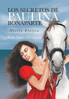 Los Secretos De Paulina Bonaparte 1