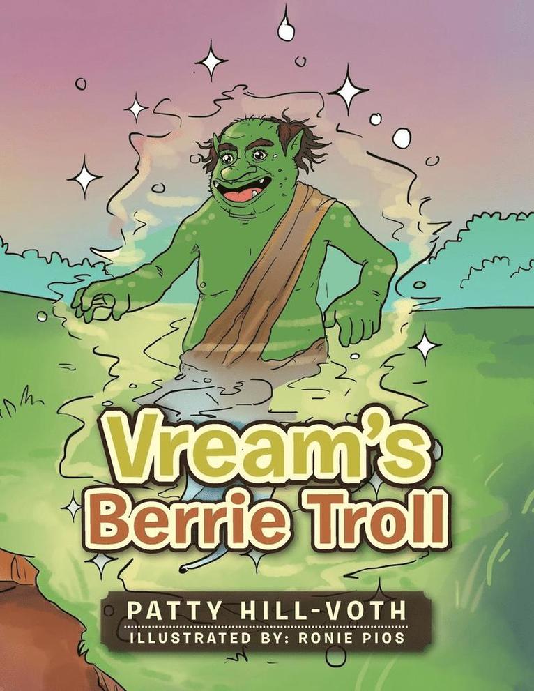 Patty Hill-Voth - Vream's Berrie Troll, Häftad