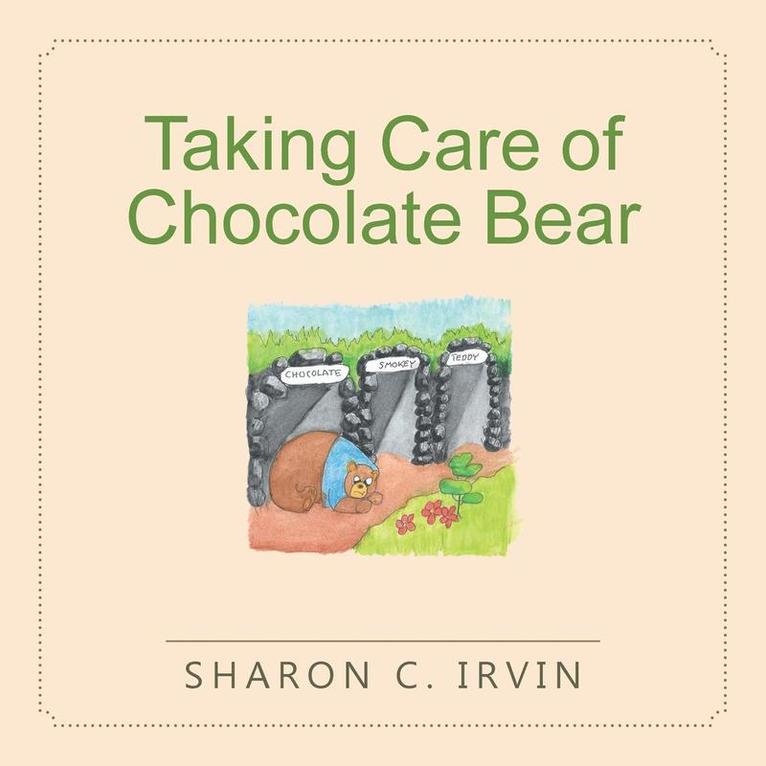 Taking Care of Chocolate Bear 1