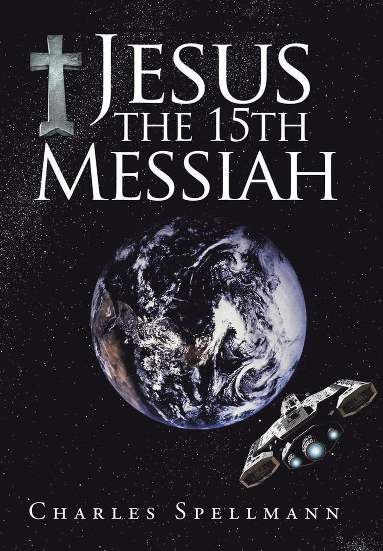 Jesus the 15th Messiah 1