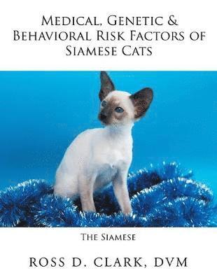 bokomslag Medical, Genetic & Behavioral Risk Factors of Siamese Cats