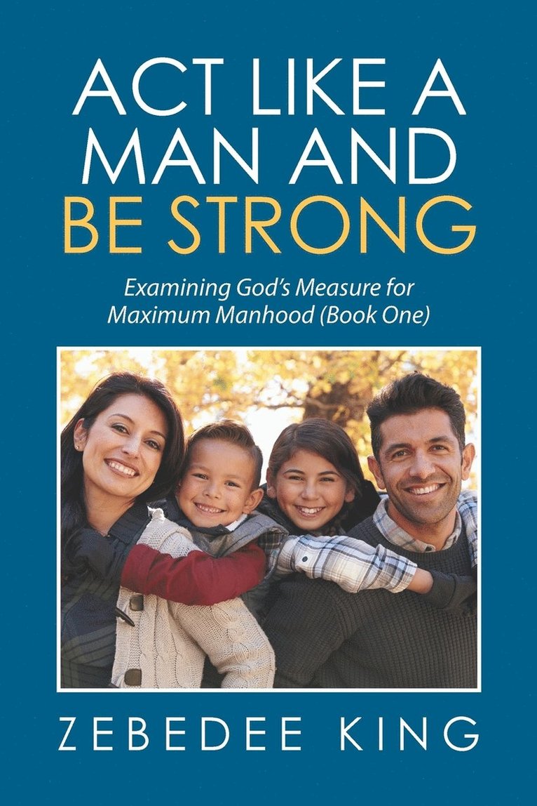 Act Like a Man and Be Strong 1