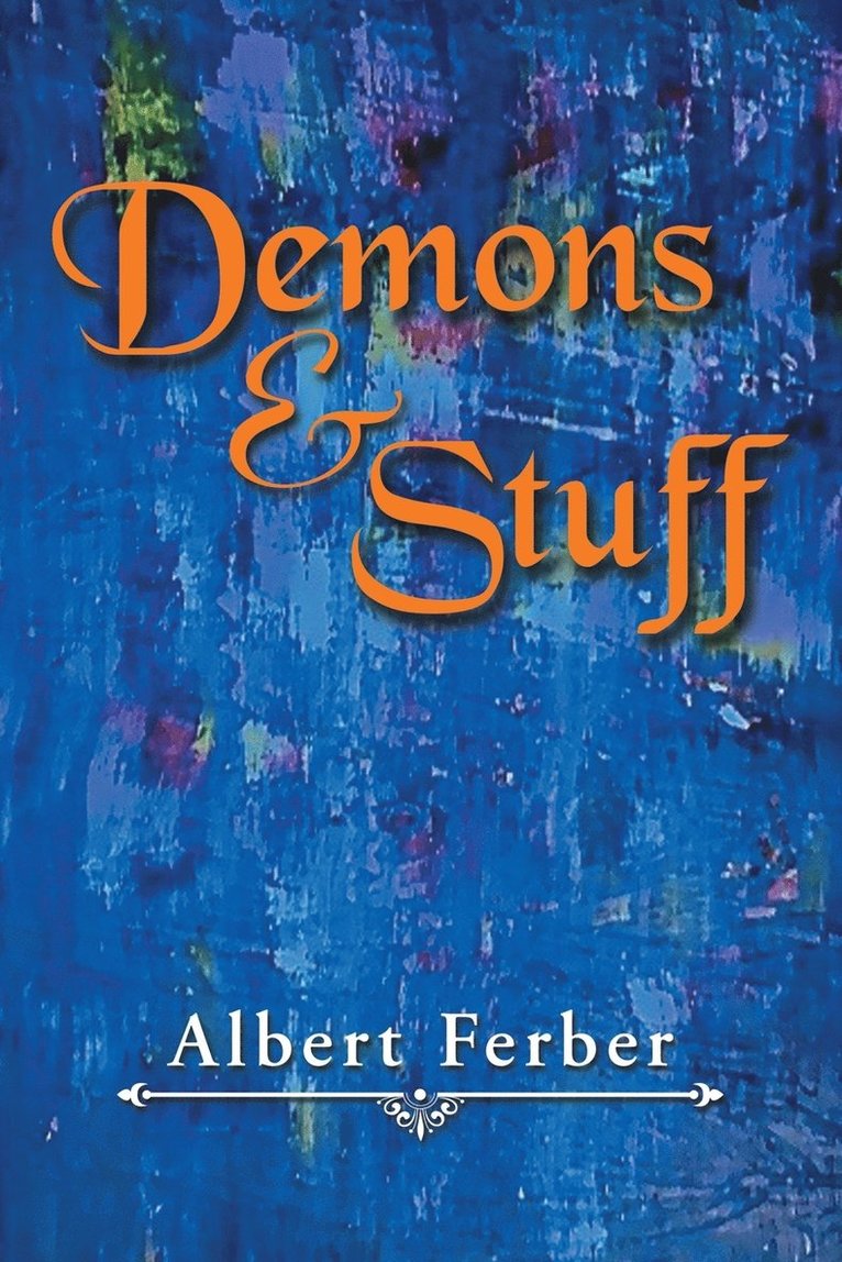 Al Ferber, AL Ferber - Demons & Stuff, Häftad
