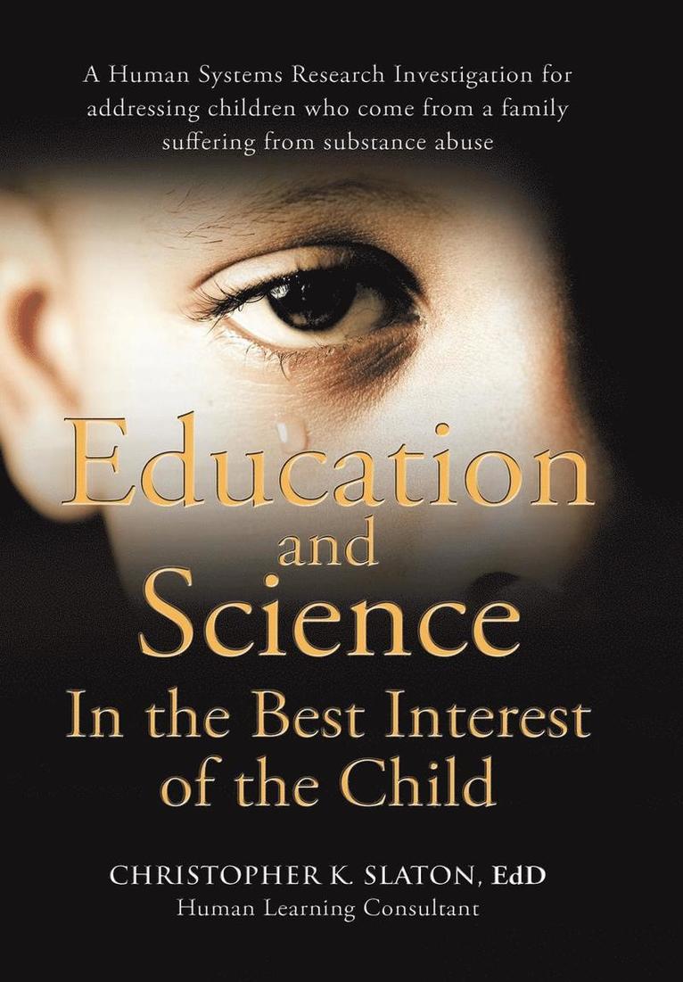 Education and Science In the Best Interest of the Child 1