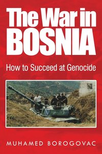 bokomslag The War in Bosnia