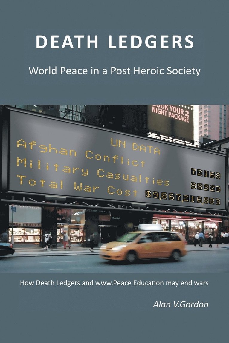 Death Ledgers . . . World Peace in a Post-Heroic Society 1