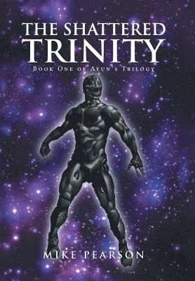 Mike Pearson - Shattered Trinity, Inbunden