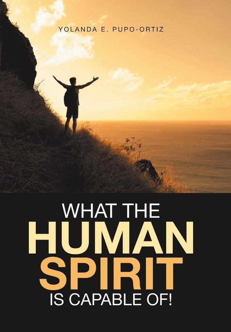 What the Human Spirit Is Capable Of! 1