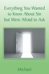bokomslag Everything You Wanted to Know About Sin but Were Afraid to Ask