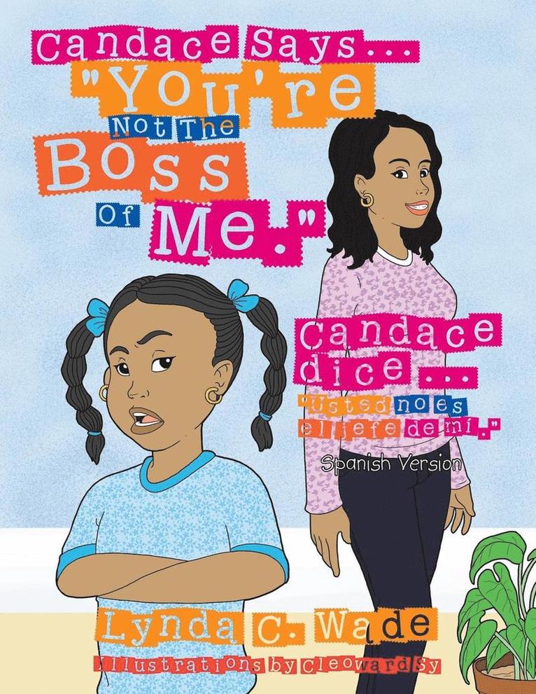 Candace Says... &quot;You're Not The Boss Of Me.&quot; 1