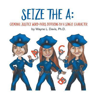 Wayne L Davis, Wayne L. Davis, Wayne L. Davis Ph.D. - Seize the A, Häftad