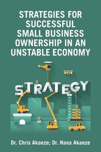 bokomslag Strategies for Successful Small Business Ownership in an Unstable Economy