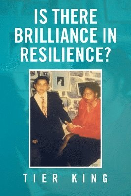 Is There Brilliance in Resilience? 1