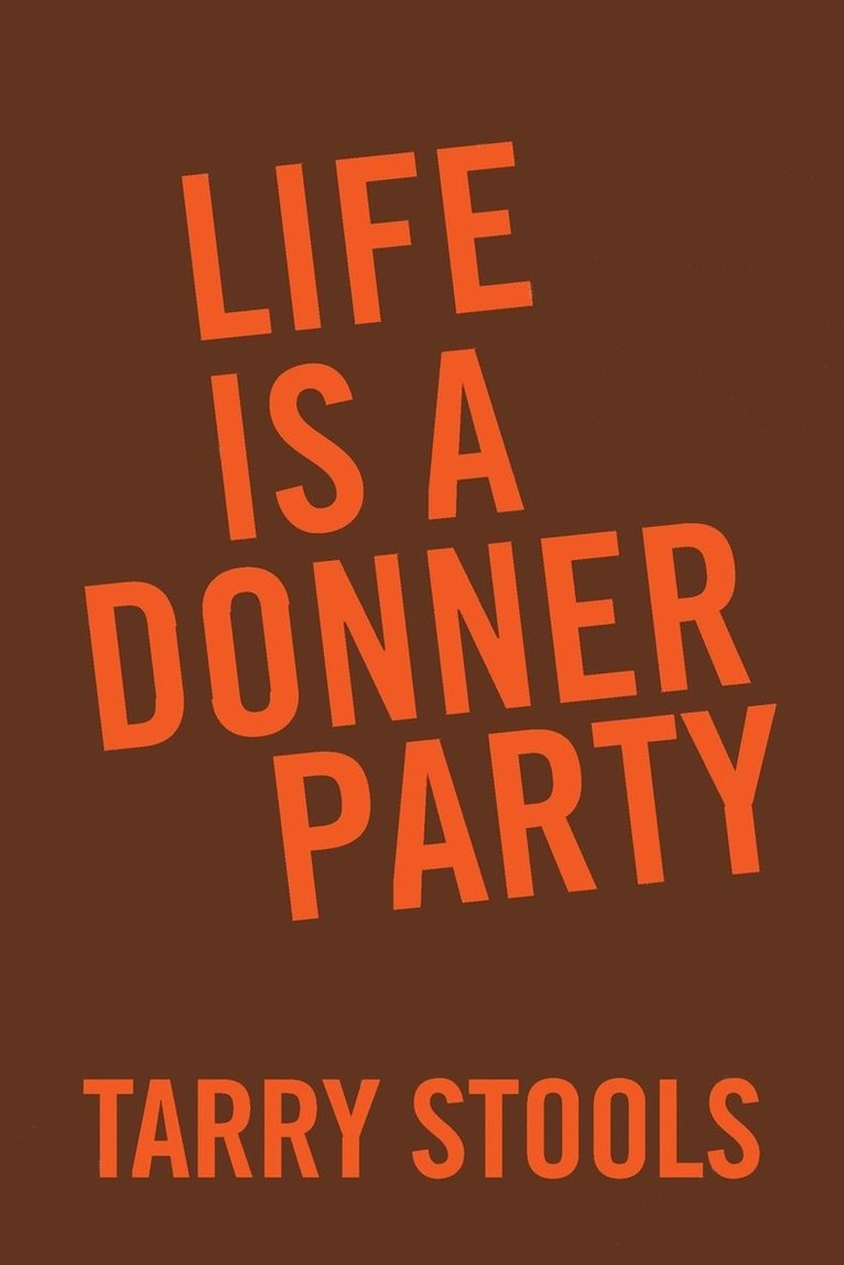 Life Is a Donner Party 1