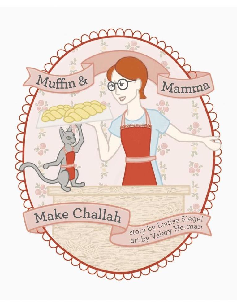 Muffin & Mama Make Challah 1