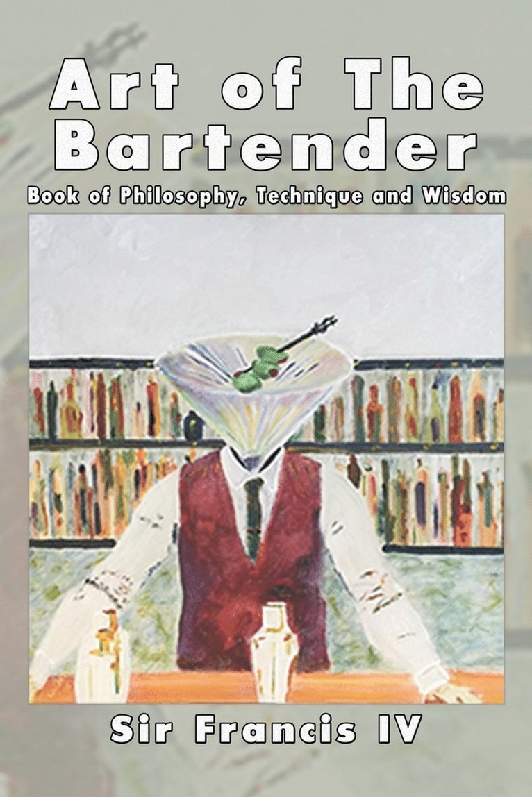 Sir Francis IV, Sir Francis IV,, Francis IV - Art of The Bartender, Häftad