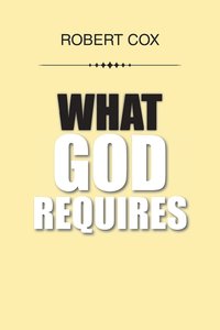 bokomslag What God Requires