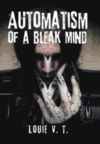 bokomslag Automatism of a Bleak Mind
