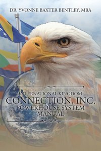 bokomslag International Kingdom Connection, Inc. Powerhouse System Manual