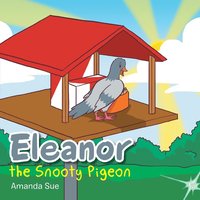 bokomslag Eleanor the Snooty Pigeon