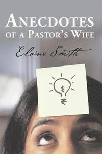 bokomslag Anecdotes of a Pastor's Wife