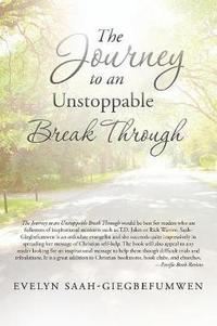 bokomslag The Journey to an Unstoppable Break Through
