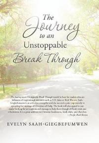 bokomslag The Journey to an Unstoppable Break Through