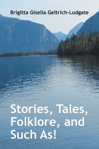 bokomslag Stories, Tales, Folklore, and Such As!