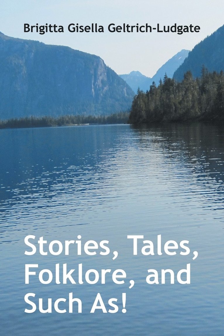 Stories, Tales, Folklore, and Such As! 1