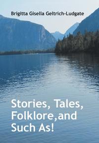 bokomslag Stories, Tales, Folklore, and Such As!