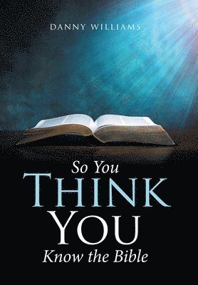 So You Think You Know the Bible