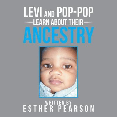 Levi and Pop-Pop Learn About Their Ancestry 1