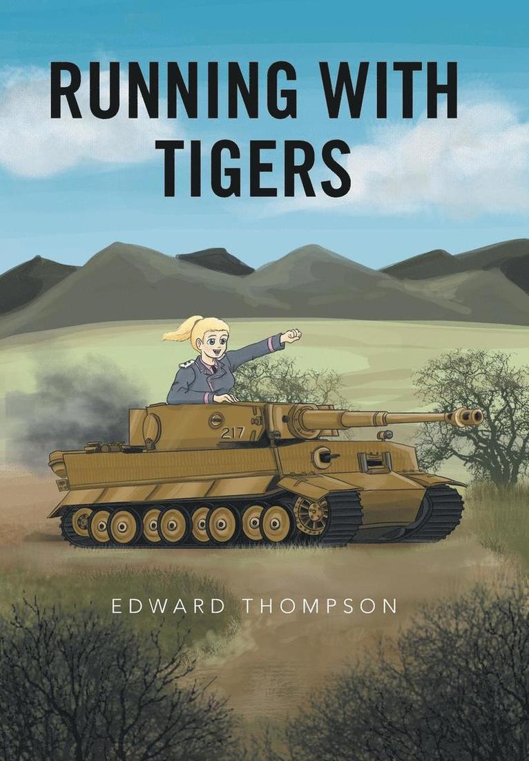 Edward Thompson - Running with Tigers, Inbunden