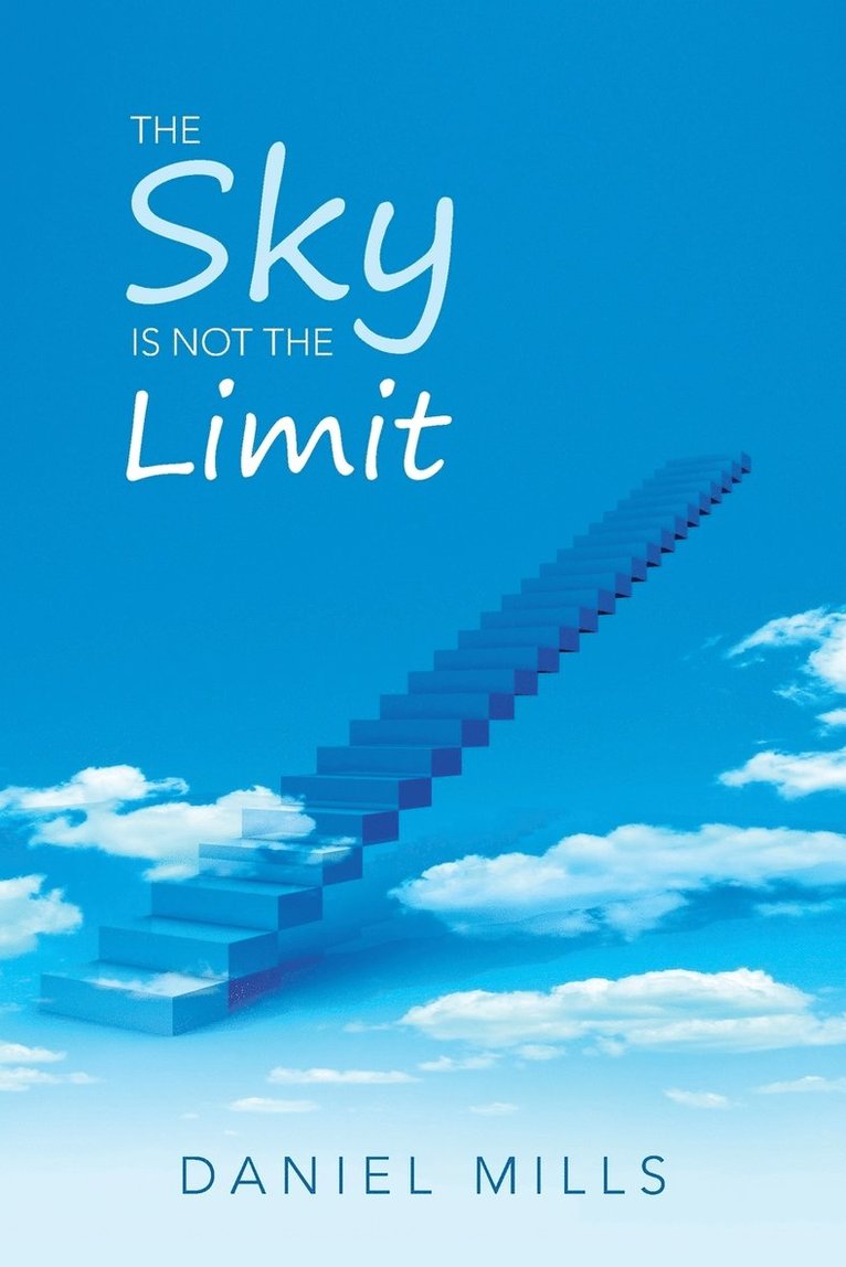 Daniel Mills - Sky Is Not the Limit, Häftad