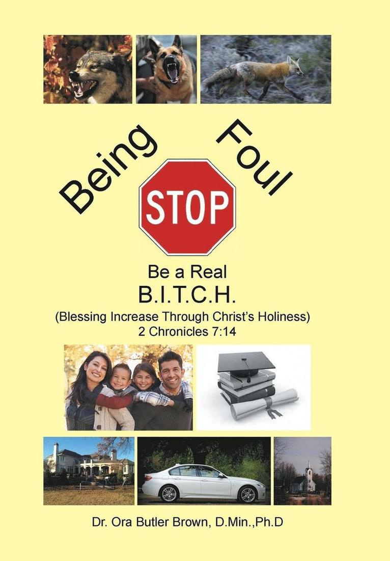 Stop Being Foul Be a Real B.I.T.C.H. 1