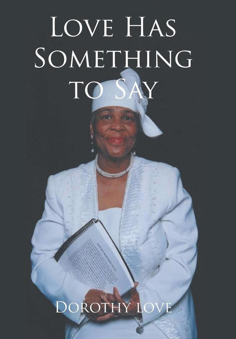 Dorothy Love, Dorothy love - Love Has Something to Say, Inbunden
