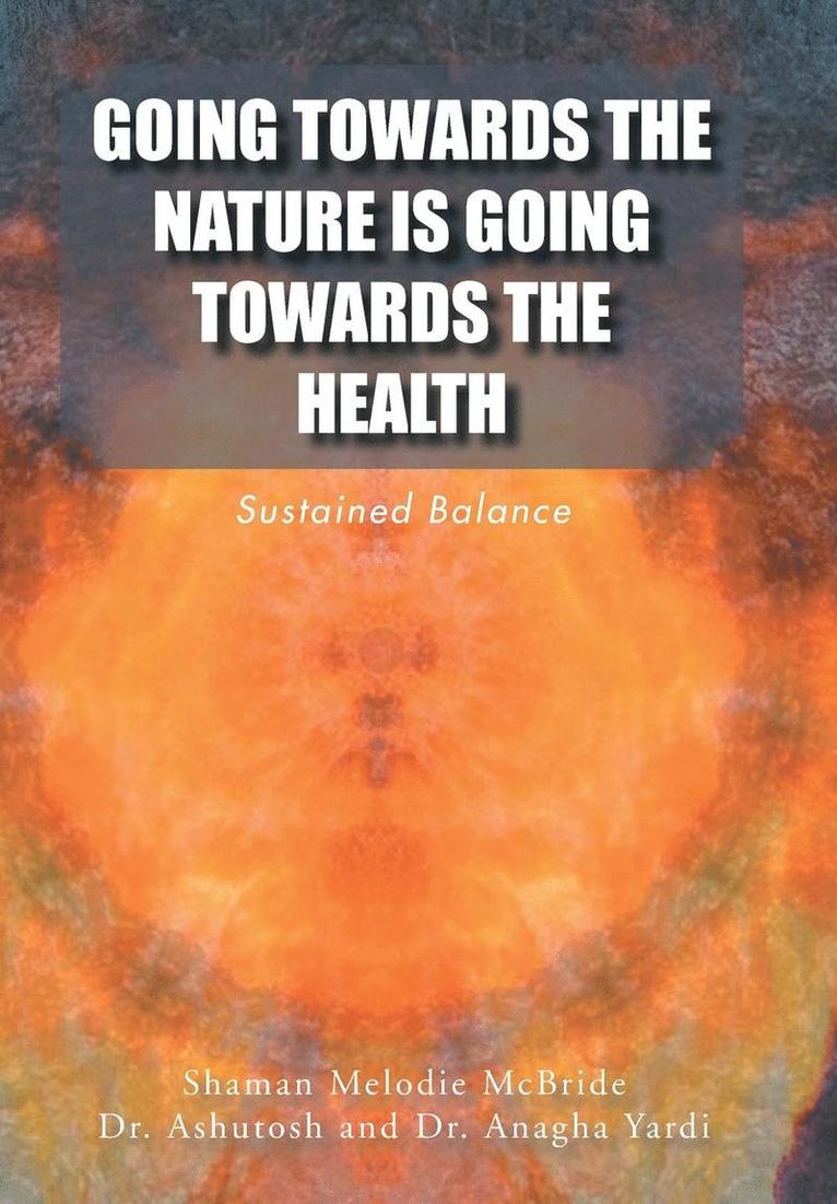 Going Towards the Nature Is Going Towards the Health 1