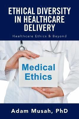 bokomslag Ethical Diversity in Healthcare Delivery