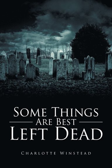 bokomslag Some Things Are Best Left Dead