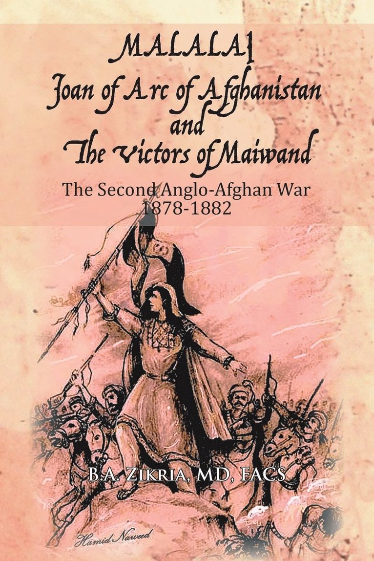 MALALAI Joan of Arc of Afghanistan and The Victors of Maiwand 1
