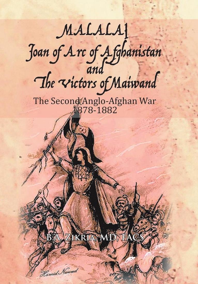 MALALAI Joan of Arc of Afghanistan and The Victors of Maiwand 1