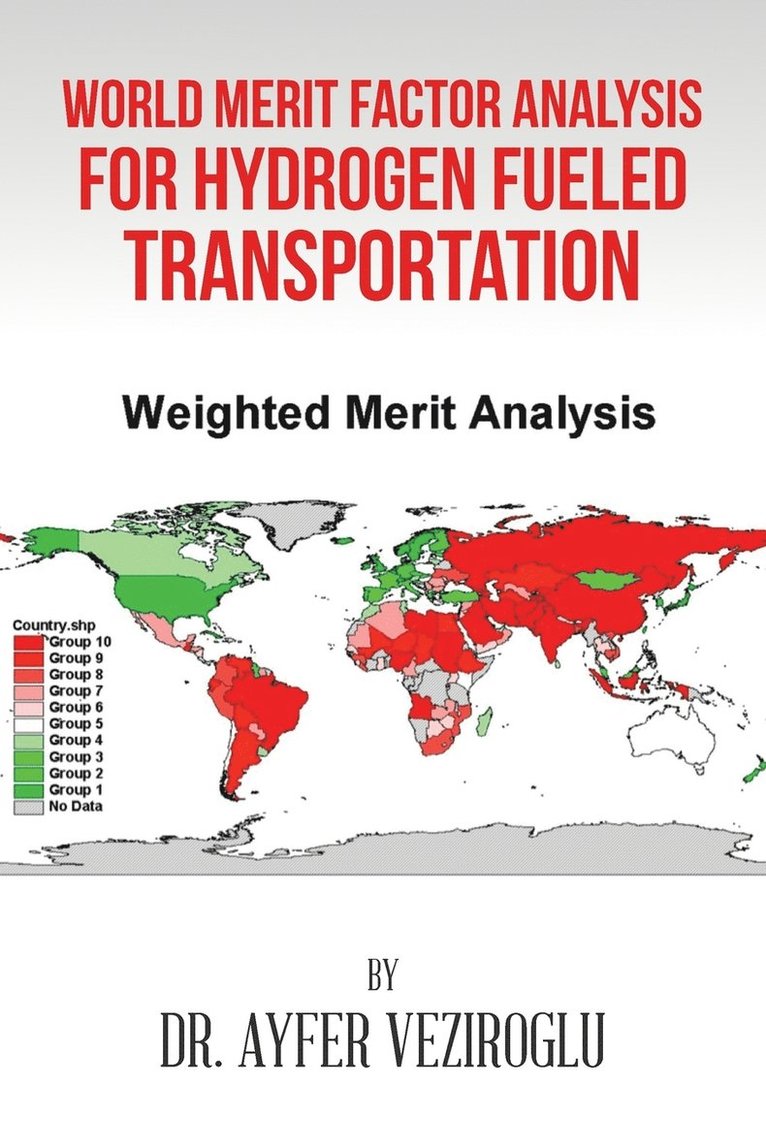 World Merit Factor Analysis for Hydrogen Fueled Transportation 1